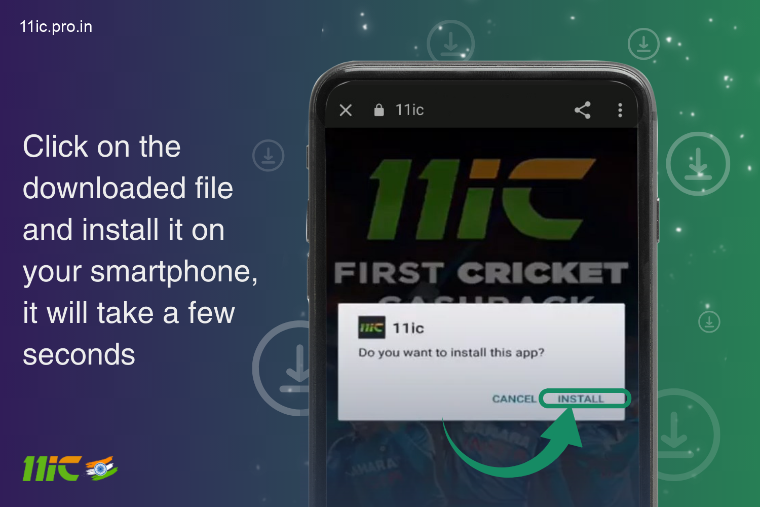 Install the 11ic app for Android by following the on-screen instructions